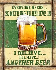 Beer Believe in Something 8x10 Rustic Vintage Style Tin Sign Metal Poster picture