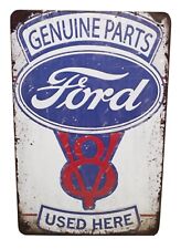 Ford Genuine Parts Used Here Ford V8 Auto Shop Tin Sign Reproduction A36 picture