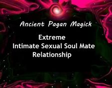 X3 Extreme Intimate Sexual Soul Mate Relationship Casting - Pagan Magick ~ picture
