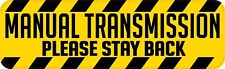 10in x 3in Please Stay Back Manual Transmission Vinyl Sticker Car Bumper Decal picture