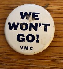 Vietnam Pinback Pin Vintage Original We Won't Go VNC Old 1960s Protest War picture