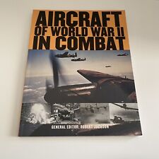 Aircraft of World War II in Combat (2008) General Editor: Robert Jackson picture