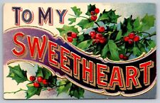 To My Sweetheart. Holly Embossed 1914  Postcard PC204 picture
