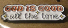 #P123 God is Good All the Time  Brooch Pin Badge Prayer Religious Pin picture