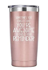 Sometimes You Forget You’re Awesome Reminder Tumbler  Cup 20oz (Rose Gold) picture