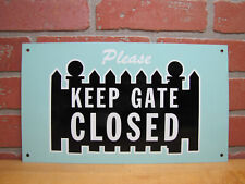PLEASE KEEP GATE CLOSED SIGN 8