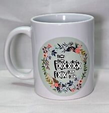 Novelty F-Word Floral Joke Mug - Humorous Profanity Quote - Unique Gift Idea picture