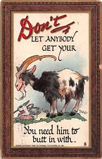 1909 Tuck Comic PC by Dwig-Don't Let Anybody Get Your Goat-You Need Him to Butt picture