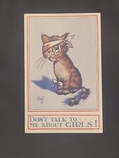 Postcard Dont Talk To Me About Girls Cat Vintage Artist c1910 Oilette Tuck Cat picture