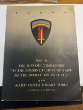 WWII Report by The Supreme Commander to Combined Chiefs of Staff Europe 1944-45 picture
