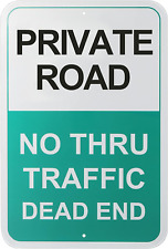 Private Road No Thru Traffic Sign,12