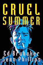 CRUEL SUMMER By Ed Brubaker **Mint Condition** picture