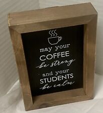 Teacher Gift  Kirkland May Your Coffee Be Strong And Your Students Be Calm picture