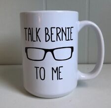 Bernie Sanders 20 oz Ceramic Coffee Mug Talk Bernie To Me New picture
