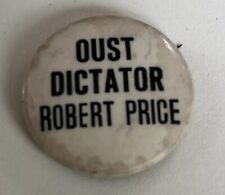 Oust Dictator Robert Price Vintage Button Pin Pinback picture