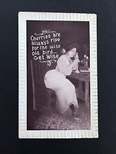 Antique Postcard “Cherries Are Always Ripe For The Wise Old Bird. Get Wise” Lady picture