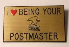 FUNNY USPS POSTAL / POST OFFICE PIN / PINBACK I LOVE BEING YOUR POSTMASTER plas. picture