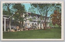 Los Angeles CA~Ranch House of Will Rogers Santa Monica Mts~Vintage Postcard picture