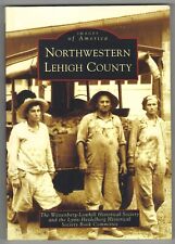 2006 Book - Northwestern Lehigh County, Pa.  Great Old Photos  Great Condition picture