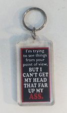 Vintage Kalan Im Trying to See Things From Your Viewpoint Humorous Keychain picture