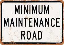 Metal Sign - Minimum Maintenance Road -- Vintage Look picture