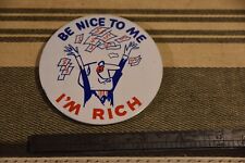 Vintage BE NICE TO ME I'M RICH Japan Large Cartoon Pin PINBACK Button picture