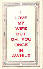 Postcard I love my wife but But oh  you once in awhile picture
