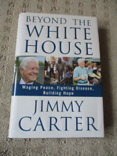 President Jimmy Carter Signed Book Beyond The White House Hardcover DJ 1st Ed picture
