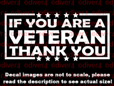 If You Are A Veteran Thank You Decal Bumper Sticker Made in the USA  picture