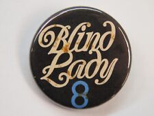 BEER BUTTON Pinback BLIND LADY Ale House ~ San Diego, CALIFORNIA ~ Est 2009 picture