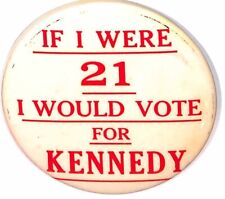 Original 1960 rare version If I Were 21 for John F. Kennedy 3 Inch celluloid pin picture