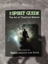 The Spirit Guide: The Art of Theatrical Seance By Lee Earle - Magick Mentalism picture
