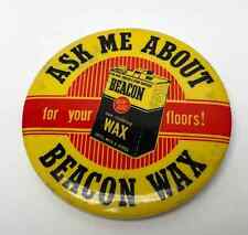 Vintage 1940's/50's Ask Me About Beacon Wax For Your Floors 2 1/2