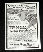 1914 OLD MAGAZINE PRINT AD, TEMCO ELECTRIC PORTABLE DRILL, WHERE YOU WANT IT picture