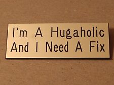 Vintage 3 inch Pin Hugaholic Hug 1 inch wide Hug Hugging  picture