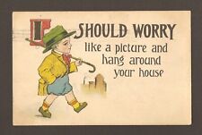 Antique 1914 Postcard I Should Worry...  Hang Around Your House...  Valentine ? picture