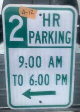 Retired Street/Road Sign (2 Hour Parking 9am-6pm Left Arrow) 12