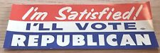 I’m Satisfied I’ll Vote Republican (1972) Nixon Bumper Sticker picture