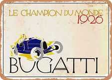 METAL SIGN - 1926 Bugatti The world champion Vintage Ad picture