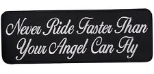Never Ride Faster 10 INCH IRON ON LARGE LOWER BACK PATCH [10.0 W X 4.0 H Inch] picture
