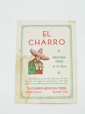 VINTAGE EL CHARRO MEXICAN FOOD AT ITS BEST MENU BROADWAY / BELMONT .25C DINNER picture