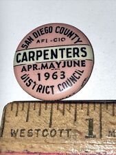1963 Pinback Button San Diego AFL CIO Carpenters District Council 7/8