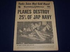 1945 APR 8 NEW YORK SUNDAY MIRROR - PLANES DESTROY 25 PERCENT JAP NAVY - NP 1804 picture