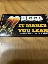 2” x 3” Refrigerator Magnet: BEER - DOESN’T MAKE YOU FAT. picture