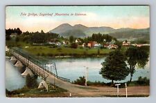 Oakland ME-Maine, Tole Bridge, Sugarloaf Mountains, c1909 Vintage Postcard picture