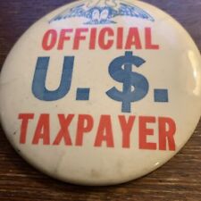 3.5 Inch Button Official US Taxpayer Pinback Adv picture