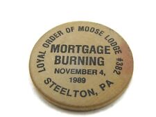 LOOM Loyal Order of the Moose Steelton PA Wooden Nickel 1989 Mortgage Burning picture