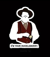 I'm Your Huckleberry Doc Holiday Sticker  picture