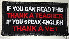 IF YOU CAN READ THIS THANK A TEACHER Military Veteran Biker Patch D picture