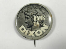 1970's 1980's Bank on Dixon Alan? LPIU tin litho political pin pinback ilinois picture